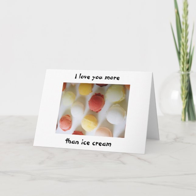 "JE T'AIME PLUS QUE DE LA CRÈME DE GLACE" CARTE D' (Devant)