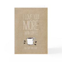 Je t'aime plus que du café Valentines carte