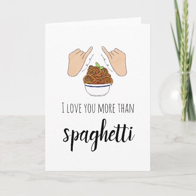 Je T'Aime Plus Que La Carte Spaghetti (Devant)