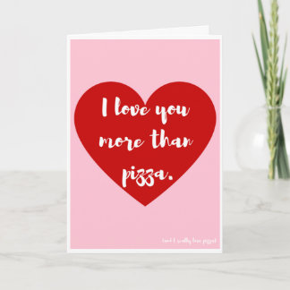 "Je t'aime plus que la pizza," carte de Valentine