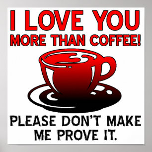 Je t'aime plus que le café Affiche Signe Drôle