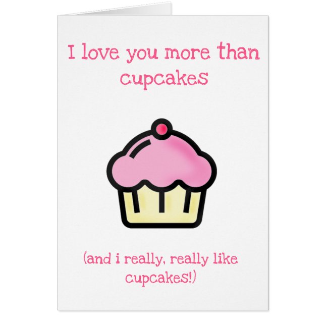 Je t'aime plus que les cupcakes ! Carte de fête de (Devant)