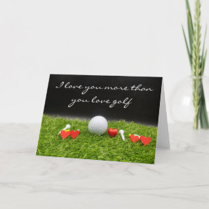 Je t'aime plus que tu n'aimes la carte de golf