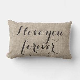Je t'aime pour toujours Coussin sur burlap