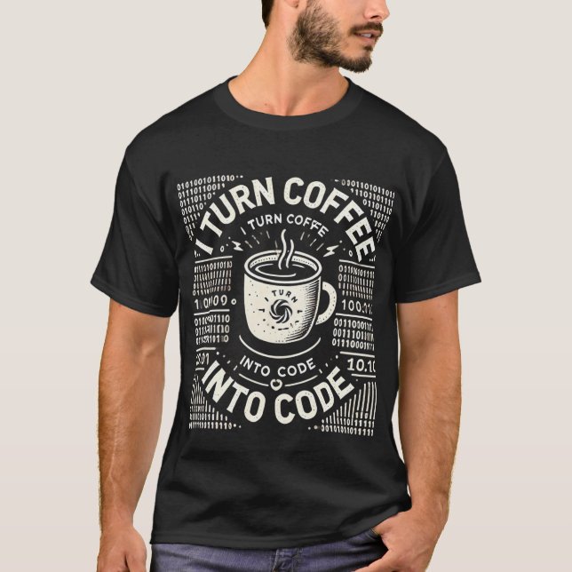 Je Transforme Le Café En T-shirt Code Texte Blanc (Devant)