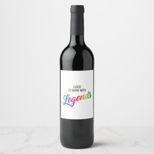 Je travaillais avec Legends Wine Étiquette (Devant)