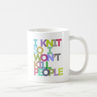 Je tricote ainsi je ne tuerai pas la tasse de