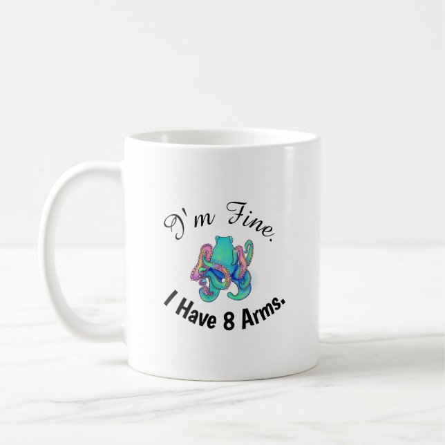 "Je vais bien. J'ai 8 bras." Mug (Gauche)