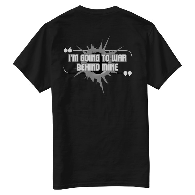Je vais en guerre derrière mon T-shirt Back Hit (I'm Going to War Behind Mine Back Hit T-Shirt)