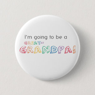 Je vais être un GRAND-GRANDPA ! Badge