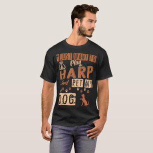 Je veux juste jouer l'harpe et choyer mon T-shirt