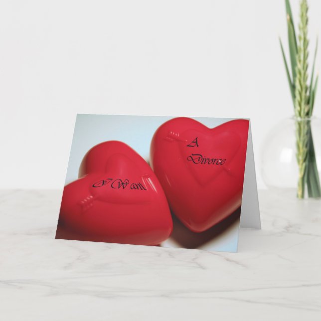 Je Veux Un Coeur Divorce Carte De Voeux H (Remplir (Devant)