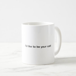 Je voudrais être votre chat, tasse à café