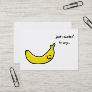 Je voulais juste dire... ( banane ) carte de visit