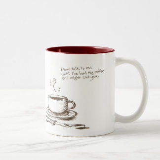 "Je vous couperai la tasse avant café"