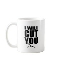 Je vous couperai - tasse de café de coiffeur