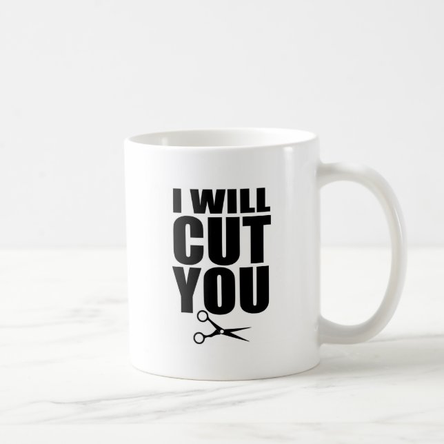 Je vous couperai - tasse de café de coiffeur (Droite)