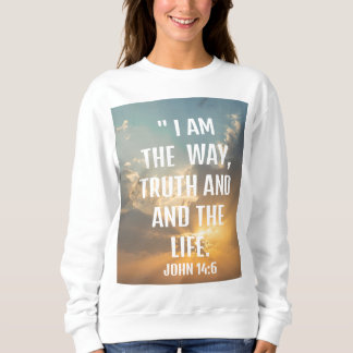 Jean 14:6 "je suis le chemin, et le Sweatshirt de