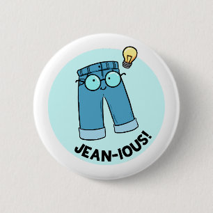 Jean-ious Denim Pants Pun Button Pin