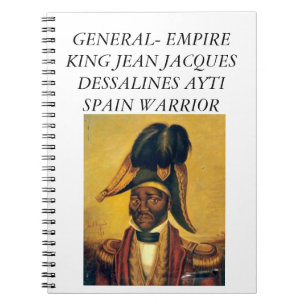 JEAN JACQUES DESSALINES NOTEBOOK