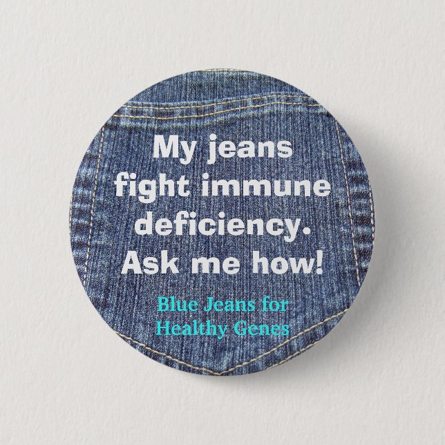 Jeans_pocket_back, My jeansfight immune deficie... 2 Inch Round Button (Front)