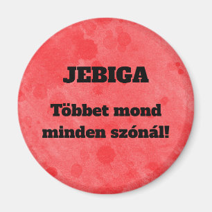 JEBIGA En dit en dit plus que des mots ! magnet