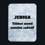 JEBIGA Többet mond minden szónál! hűtőmágnes Magnet<br><div class="desc">Vajdasági témájú hűtőmágnes.</div>