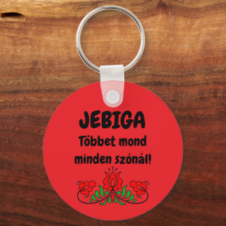 JEBIGA Többet mond minden szónál! piros kulcstartó Keychain