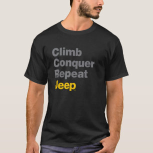Jeep Climb Conquer Repeat  T-Shirt