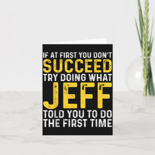 Jeff Name If At First You Don't Succeed Jeff Birth Card