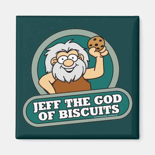 Jeff the God of Biscuits Magnet (Front)