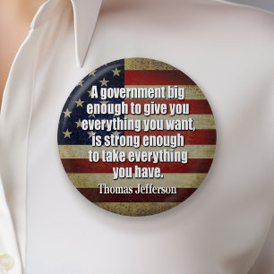 Jefferson: Big Governement will take everything... 3 Inch Round Button