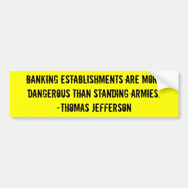 Jefferson: Centralized Banks Bumper Sticker (Front)