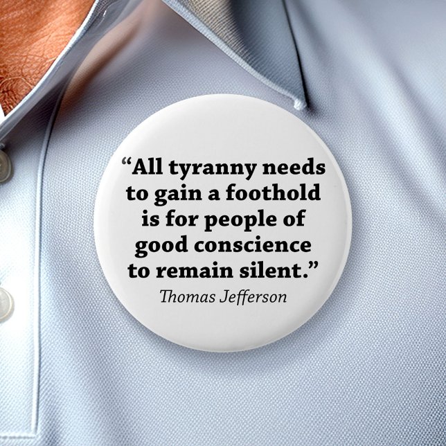 Jefferson: Do not remain silent 2 Inch Round Button (Creator Uploaded)