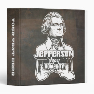 Jefferson Is My Homeboy Avery Binder