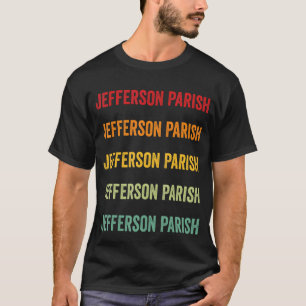 Jefferson Parish County Louisiana Rainbow Text Des T-Shirt