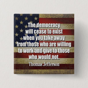 Jefferson Quote: The democracy will cease... 2 Inch Square Button