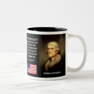 Jefferson Quote - The Democracy Will Cease... Two-Tone Coffee Mug