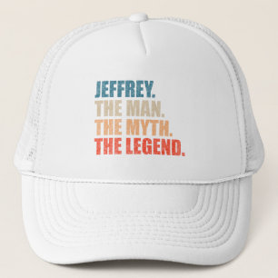 Jeffrey The Man The Myth The Legend Trucker Hat