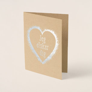 Jeg elsker dig , I love you in Danish Foil Card