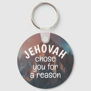 Jehovah Chose You For a Reason   JW Keychain