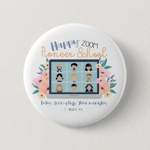 Jehovah Witness Happy Zoom Pioneer School 2022 2 Inch Round Button