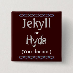 Jekyll/Hyde 2 Inch Square Button
