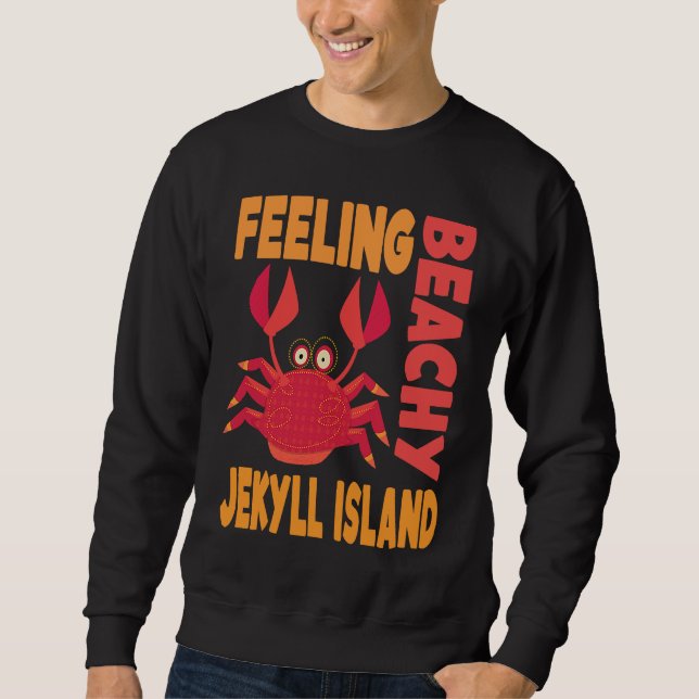 Jekyll Island Vacation Summer Quote Sweatshirt (Front)