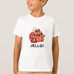 Jello Funny Jello On Phone Pun  T-Shirt