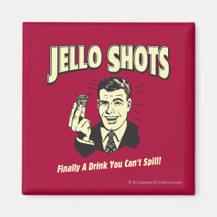Jello Shots: Drink You Can't Spill Magnet