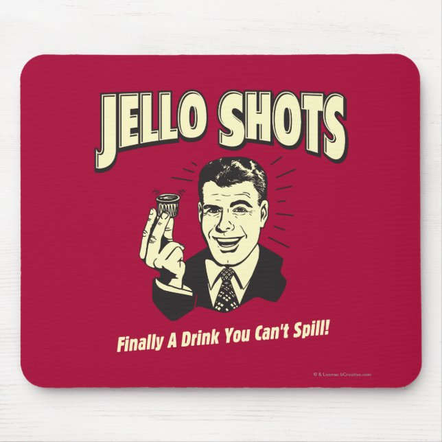 Jello Shots: Drink You Can't Spill Mouse Pad (Front)