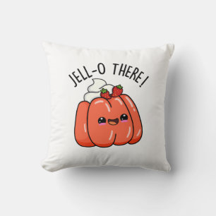 Jello There Funny Orange Jello Pun  Throw Pillow
