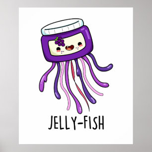 Jelly-fish Cute Jelly Jar Pun Poster