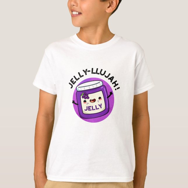 Jelly-llujah Funny Jelly Pun  T-Shirt (Front)